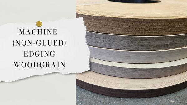 Machine (Non-glued) Edging Woodgrain